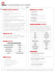 WORLDWIDE FACT SHEET WHY CLIENTS HIRE US WHO’S IN CHARGE  Our name is what we do.