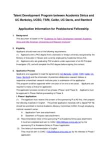 Talent Development Program between Academia Sinica and UC Berkeley, UCSD, TSRI, Calibr, UC Davis, and Stanford Application Information for Postdoctoral Fellowship 1.  Background