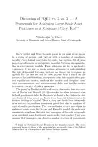 Discussion of “QE 1 vs. 2 vs. 3 . . . : A Framework for Analyzing Large-Scale Asset Purchases as a Monetary Policy Tool”∗ Varadarajan V. Chari University of Minnesota and Federal Reserve Bank of Minneapolis