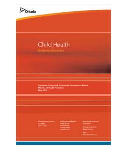 Child Health Guidance Document Standards, Programs & Community Development Branch Ministry of Health Promotion May 2010
