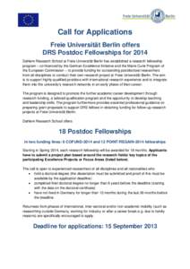 Call for Applications Freie Universität Berlin offers DRS Postdoc Fellowships for 2014 Dahlem Research School at Freie Universität Berlin has established a research fellowship program – co-financed by the German Exce