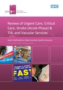 Review of Urgent Care, Critical Care, Stroke (Acute Phase) & TIA, and Vascular Services South Staffordshire (West Locality) Health Economy th