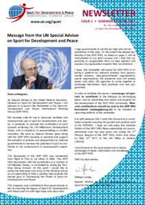 NEWSLETTER  ISSUE 1  •  SUMMER EDITION 2011  www.un.org/sport  By  the United Nations Office 