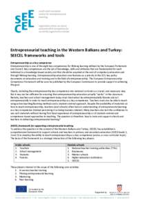Entrepreneurial teaching in the Western Balkans and Turkey: SEECEL frameworks and tools Entrepreneurship as a key competence Entrepreneurship is one of the eight key competences for lifelong learning defined by the Europ