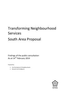 Transforming Neighbourhood Services South Area Proposal Findings of the public consultation As at 14th February 2014