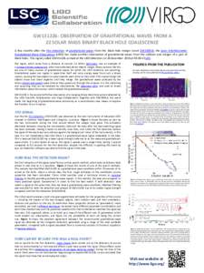 GW151226: OBSERVATION OF GRAVITATIONAL WAVES FROM A 22 SOLAR MASS BINARY BLACK HOLE COALESCENCE A few months after the first detection of gravitational waves from the black hole merger event GW150914, the Laser Interfero