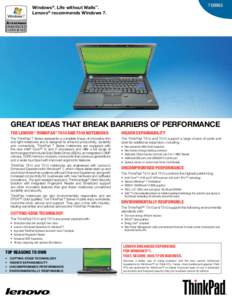 T Series  Windows®. Life without Walls™. Lenovo® recommends Windows 7. ENHANCED EXPERIENCE