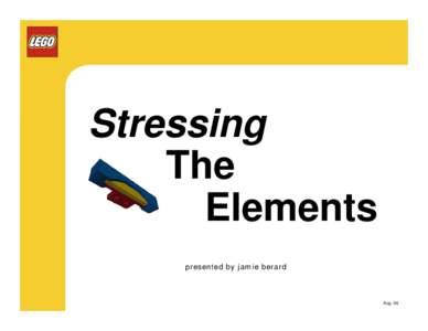 Stressing The Elements presented by jamie berard  Aug. 06