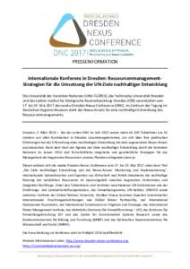 PRESSEINFORMATION Internationale Konferenz in Dresden: RessourcenmanagementStrategien für die Umsetzung der UN-Ziele nachhaltiger Entwicklung Die Universität der Vereinten Nationen (UNU-FLORES), die Technische Universi