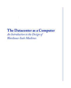 The Datacenter as a Computer An Introduction to the Design of Warehouse-Scale Machines iii