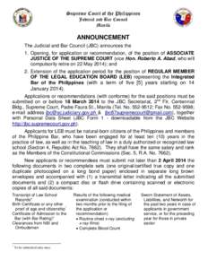 Supreme Court of the Philippines Judicial and Bar Council Manila ANNOUNCEMENT The Judicial and Bar Council (JBC) announces the