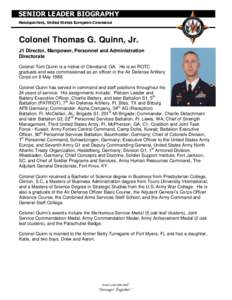 SENIOR LEADER BIOGRAPHY Headquarters, United States European Command Colonel Thomas G. Quinn, Jr. J1 Director, Manpower, Personnel and Administration Directorate