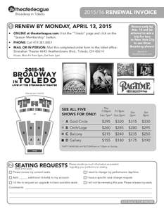 RENEWAL INVOICE  Broadway in Toledo 1 RENEW BY MONDAY, APRIL 13, 2015