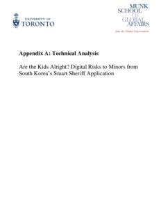 Appendix A: Technical Analysis Are the Kids Alright? Digital Risks to Minors from South Korea’s Smart Sheriff Application The Citizen Lab, at the Munk School of Global Affairs, University of Toronto has licensed this 