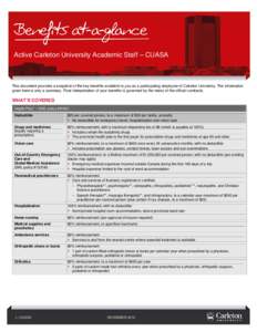 Active Carleton University Academic Staff – CUASA  This document provides a snapshot of the key benefits available to you as a participating employee of Carleton University. The information given here is only a summary