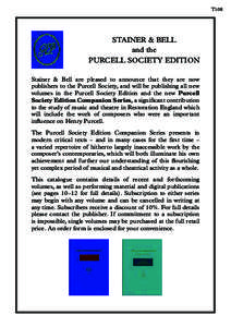 T108  STAINER & BELL and the PURCELL SOCIETY EDITION Stainer & Bell are pleased to announce that they are now
