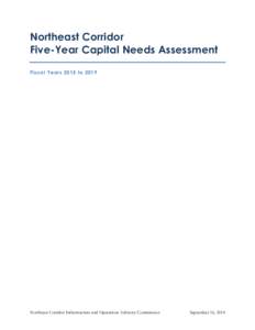 Northeast Corridor Five-Year Capital Needs Assessment Fiscal Years 2015 to 2019 Northeast Corridor Infrastructure and Operations Advisory Commission