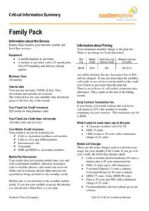 Critical Information Summary  Family Pack Information about the Service Family Pack bundles your internet, mobile and fixed line services.