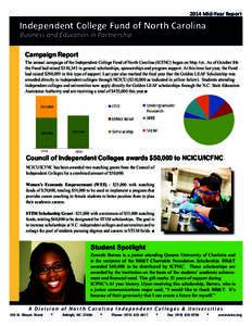 2014 Mid-Year Report  Independent College Fund of North Carolina Business and Education in Partnership Campaign Report The annual campaign of the Independent College Fund of North Carolina (ICFNC) began on May 1st. As of