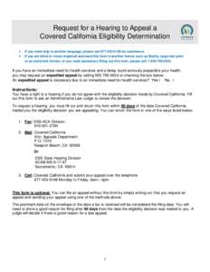 Request for a Hearing to Appeal a Covered California Eligibility Determination    If you need help in another language, please call[removed]for assistance.