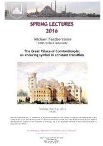 SPRING LECTURES 2016 Michael Featherstone CNRS/Oxford University  The Great Palace of Constantinople: