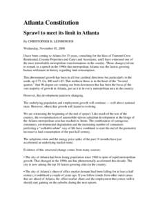 Atlanta Constitution Sprawl to meet its limit in Atlanta By CHRISTOPHER B. LEINBERGER Wednesday, November 05, 2008 I have been coming to Atlanta for 35 years, consulting for the likes of Trammel Crow Residential, Cousins