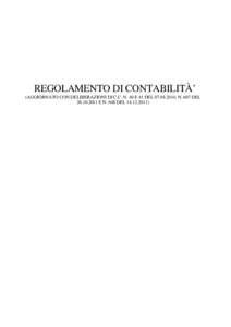 REGOLAMENTO DI CONTABILITÀ’ (AGGIORNATO CON DELIBERAZIONI DI C.C. N. 40 E 41 DEL, N. 607 DELE N. 648 DEL) ARTICOLO 0001 Contenuti del regolamento di contabilità