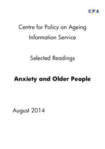 Centre for Policy on Ageing Information Service Selected Readings Anxiety and Older People  August 2014
