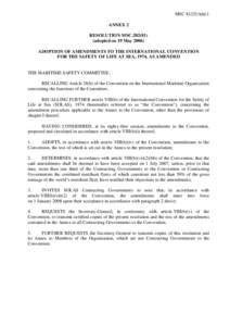 MSCAdd.1 ANNEX 2 RESOLUTION MSCadopted on 19 MayADOPTION OF AMENDMENTS TO THE INTERNATIONAL CONVENTION FOR THE SAFETY OF LIFE AT SEA, 1974, AS AMENDED