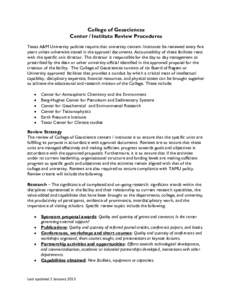 College of Geosciences Center / Institute Review Procedures Texas A&M University policies require that university centers /institutes be reviewed every five years unless otherwise stated in the approval documents. Accoun