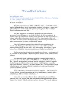 War and Faith in Sudan  War and Faith in Sudan  by Gabriel Meyer, with photographs by James Nicholls. Willlam B. Eerdmans Publishing  co., 2005, 216 pages, index. $20 hardcover  Review by D
