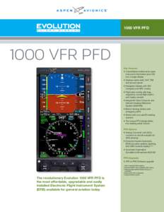 1000 VFR PFDVFR PFD Key Features •	Consolidates traditional six-pack instrument information plus CDI