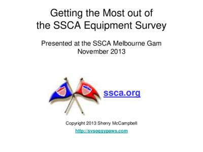 Getting the Most out of the SSCA Equipment Survey Presented at the SSCA Melbourne Gam Novemberssca.org