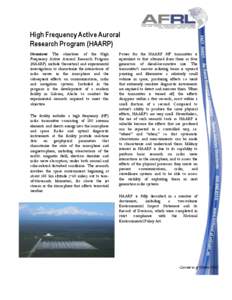 High Frequency Active Auroral Research Program (HAARP) Overview: The objectives of the High Frequency Active Auroral Research Program (HAARP) include theoretical and experimental investigations to characterize the intera
