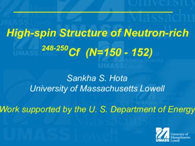High-spin Structure of Neutron-richCf (N=Sankha S. Hota
