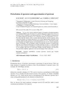 Proc. Indian Acad. Sci. (Math. Sci.) Vol. 124, No. 2, May 2014, pp. 205–224. c Indian Academy of Sciences  Perturbation of operators and approximation of spectrum K KUMAR1 , M N N NAMBOODIRI1 and S SERRA-CAPIZZANO2