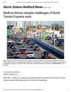 Bedford thrives despite challenges of North Tarrant Express work | The Star Telegram The Star Telegram Hurst-Euless-Bedford News JUNE 2, 2015