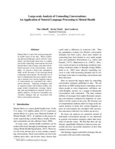 Large-scale Analysis of Counseling Conversations: An Application of Natural Language Processing to Mental Health Tim Althoff∗, Kevin Clark∗, Jure Leskovec Stanford University {althoff, kevclark, jure}@cs.stanford.edu