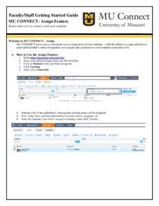 Faculty/Staff Getting Started Guide MU CONNECT- Assign Feature Easier than ever to connect with your students Welcome to MU CONNECT – Assign MU CONNECT gives you a convenient way to keep track of your students – with