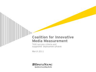 Coalition for Innovative Media Measurement TAXI success criteria and suggested deployment phases March 2011