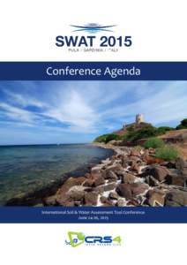 Conference Agenda  International Soil & Water Assessment Tool Conference June 24-26, 2015  The Soil and Water Assessment Tool (SWAT) is a public domain