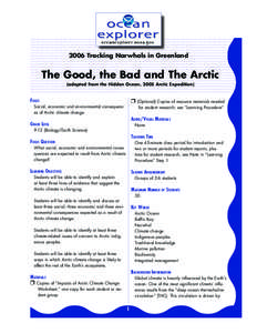 2006 Tracking Narwhals in Greenland  The Good, the Bad and The Arctic (adapted from the Hidden Ocean, 2005 Arctic Expedition)  Focus