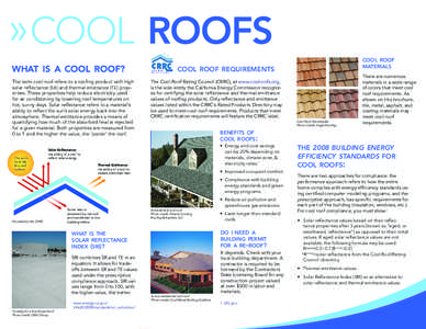 »cool roofs what is a cool roof? The term cool roof refers to a roofing product with high solar reflectance (sr ) and thermal emittance (te ) properties. These properties help reduce electricity used for air conditionin