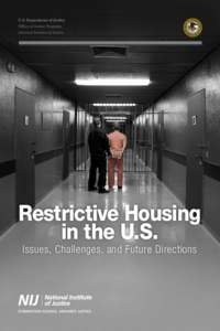U.S. Department of Justice Office of Justice Programs National Institute of Justice Restrictive Housing in the U.S.