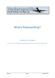 What’s Radarspotting?  This Document is Copyrighted It may not be reproduced or distributed without the prior permission of the author  © Anmer