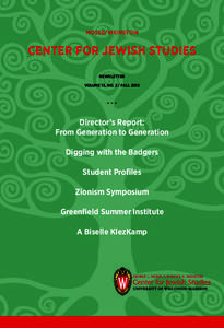 MOSSE/WEINSTEIN  CENTER FOR JEWISH STUDIES NEWSLETTER VOLUME 13, NO. 2 / FALL 2012