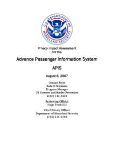 Government / Advanced Passenger Information System / U.S. Customs and Border Protection / Passenger name record / Interagency Border Inspection System / Automated Targeting System / Terrorist Screening Database / Homeland Security Act / US-VISIT / United States Department of Homeland Security / Security / National security