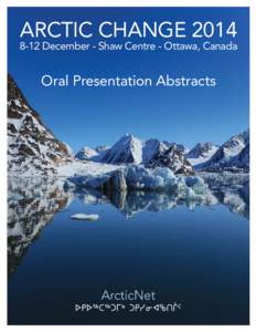 ARCTIC CHANGE[removed]December - Shaw Centre - Ottawa, Canada Oral Presentation Abstracts