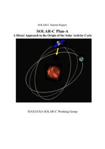 SOLAR-C Interim Report:  SOLAR-C Plan-A A Direct Approach to the Origin of the Solar Activity Cycle  ISAS/JAXA SOLAR-C Working Group