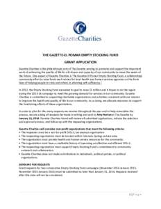 THE GAZETTE-EL POMAR EMPTY STOCKING FUND GRANT APPLICATION Gazette Charities is the philanthropic arm of The Gazette serving to promote and support the important work of enhancing the quality of life for all citizens and